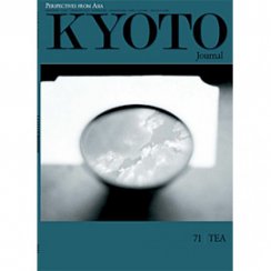 KJ #71 / Čaj - otázka okamžiku, životní cesta... | Kyoto Journal #71